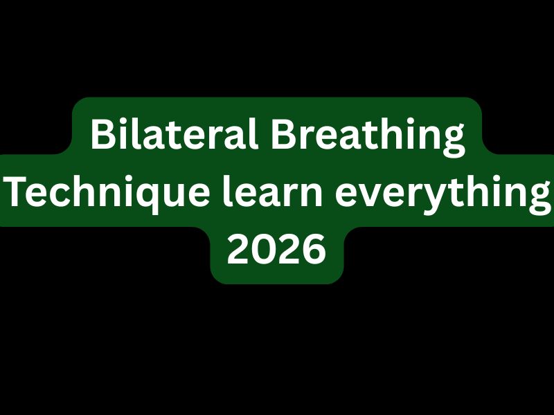 Bilateral Breathing Technique learn everything 2026