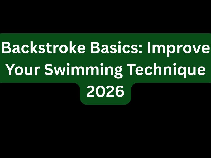 Backstroke Basics: Improve Your Swimming Technique 2026